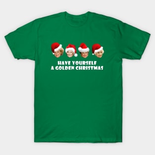 have yourself a golden christmas T-Shirt